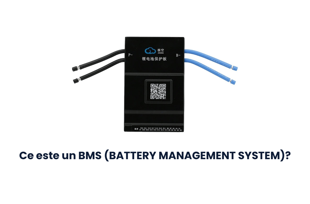 Ce este un BMS (BATTERY MANAGEMENT SYSTEM)?